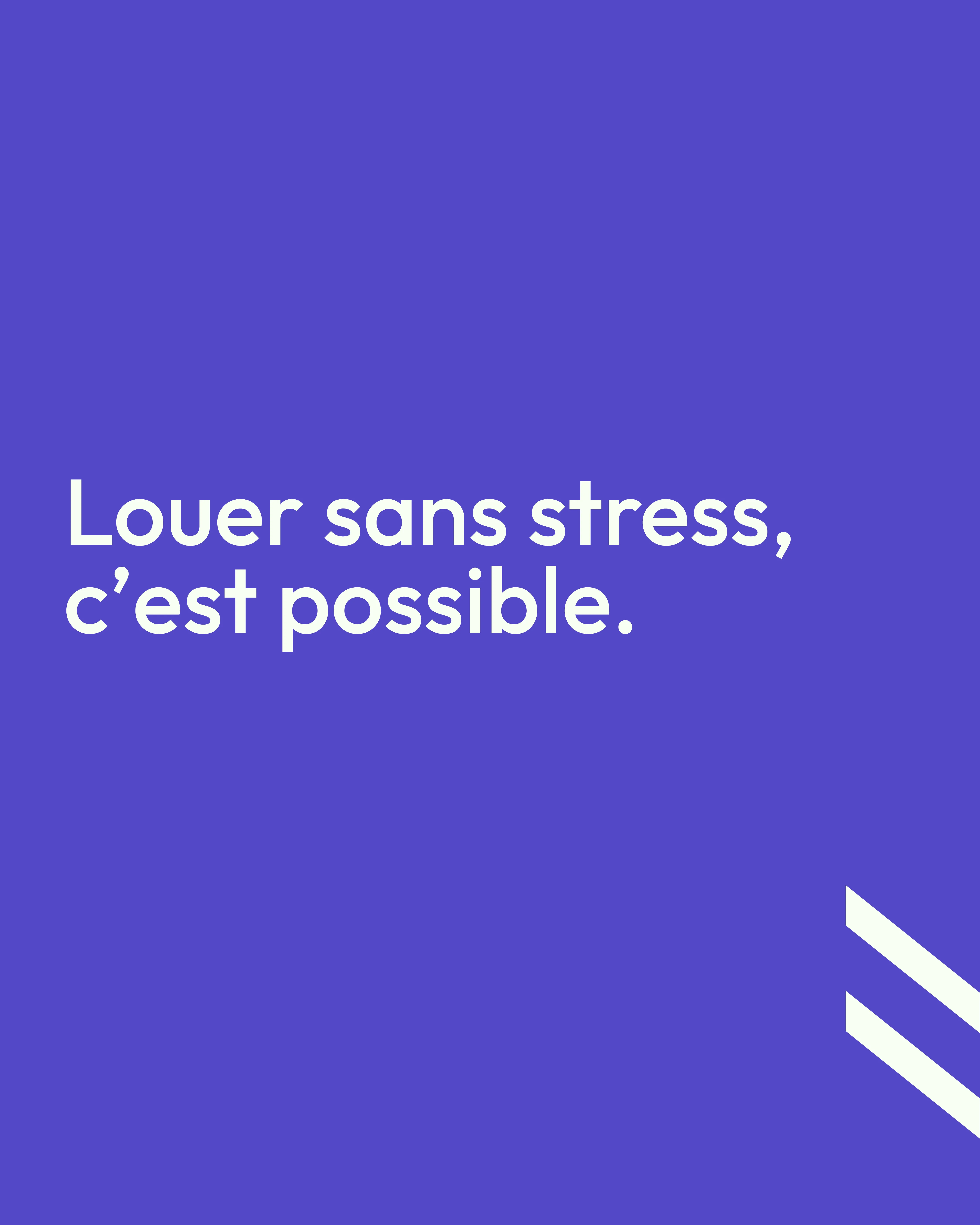 Publication « Louer sans stress, c'est possible. » sur fond violet