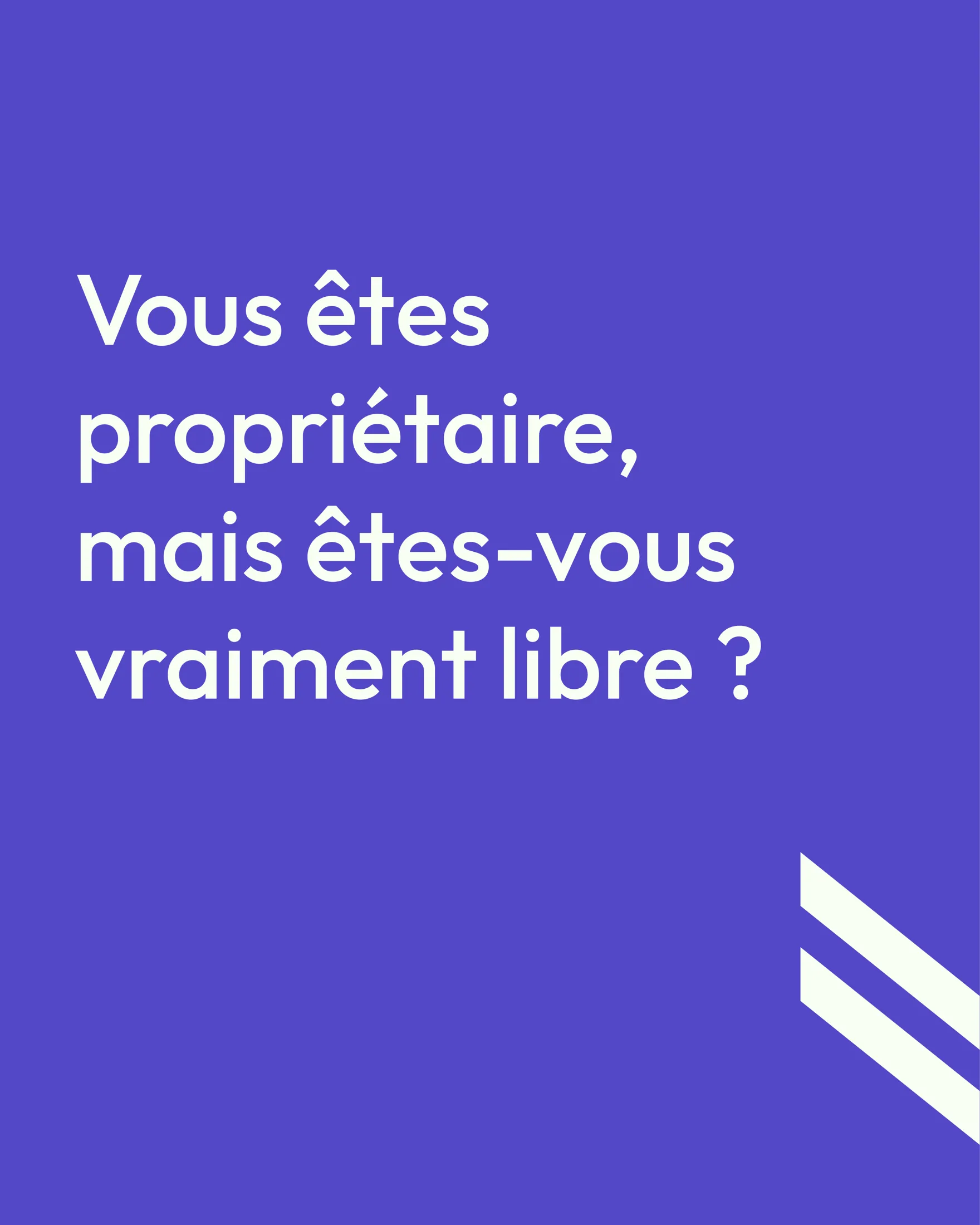 Publication « Vous êtes propriétaire, mais êtes-vous vraiment libre ? » pour la conciergerie GLS